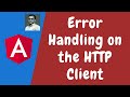 97. Error Handling in the Http Request Calls with HTTPClient - Angular