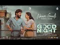 Naan Gaali Video Song | Good Night | HDR | Manikandan, Meetha Raghunath | Sean Roldan | Vinayak