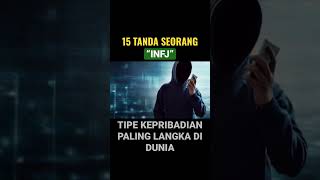 15 TANDA SEORANG INFJ || TIPE KEPRIBADIAN PALING LANGKA