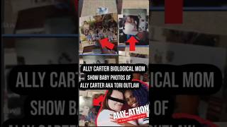 Ally Carter BIo Mom \u0026 Dad Shows Baby Photos of Ally Carter aka Tori Carter #shorts #allycarter