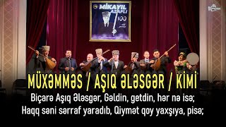 MÜXƏMMƏS / AŞIQ ƏLƏSGƏR / KİMİ