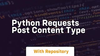 python requests post content type
