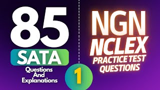 85 NCLEX SATA Practice Questions and Explanations | NCLEX RN | NCLEX PN | NCLEX NGN | Hesi | 2023