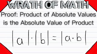 Proof: Product of Absolute Values is the Absolute Value of the Product