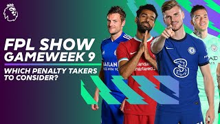 Werner, Salah, Vardy \u0026 EDERSON?! Which penalty takers to consider? | FPL Show Gameweek 9