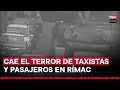 Rímac: capturan a delincuentes que robaban a taxistas y pasajeros bajo la modalidad del 'corralito'