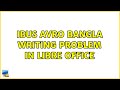 Ubuntu: IBus avro Bangla writing problem in libre office