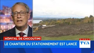 Lancement des travaux à l'hôpital de Chicoutimi - explications 18h