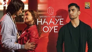 Haaye Oye Lyrics - QARAN ft. Ash King | Elli AvrRam | Shantanu Maheshwari