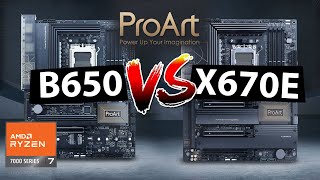 Asus ProArt B650 vs X670E Creator Motherboards:  B650 FTW!