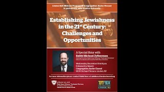 Linden Beit Midrash - R. Michoel Zylberman: Establishing Judaism in the 21st Century