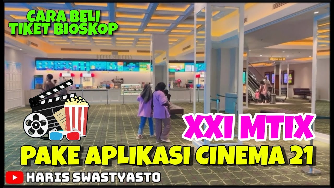 CARA BELI TIKET BIOSKOP ONLINE ‼️ PAKE APLIKASI XXI MTIX GAMPANG BANGET ...