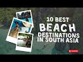 10 Best Beach Destinations in Southeast Asia