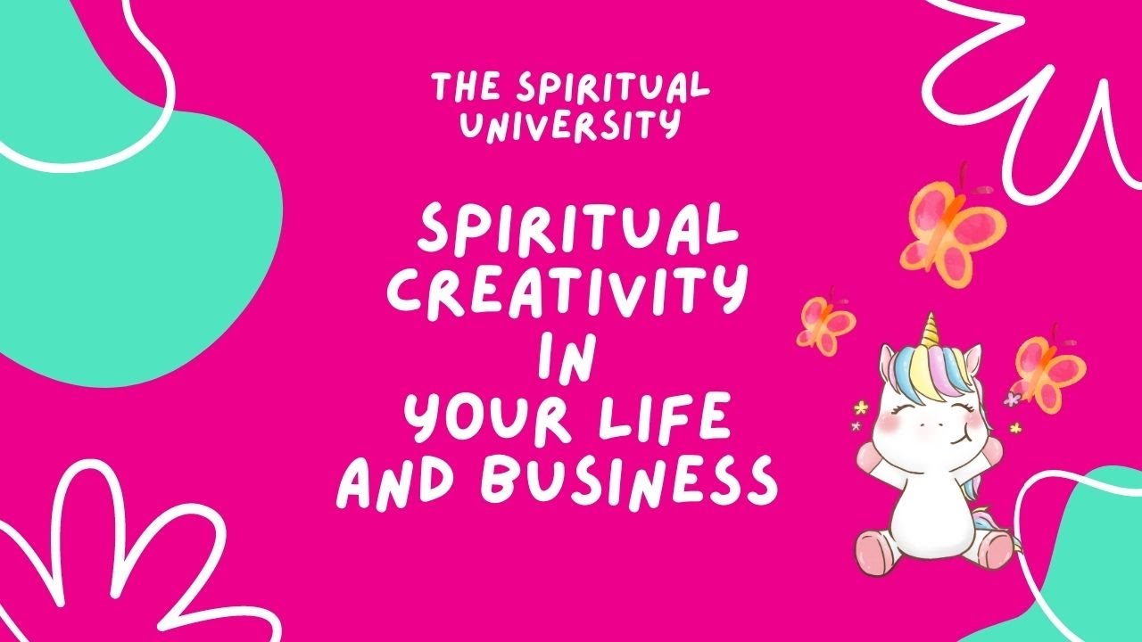 The Spiritual University: Spiritual Creativity For Your Life And ...