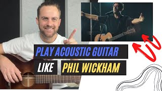 Play Acoustic Guitar Like PHIL WICKHAM!