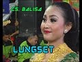 CS. BALISA LUNGSET