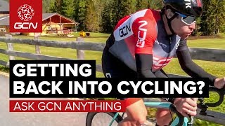 How Do You Get Back Into Cycling After A Break? | Ask GCN Anything