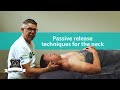 Passive release techniques | Treating neck pain