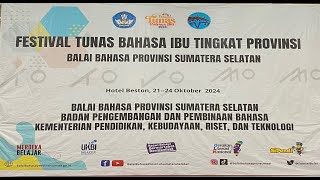 PENUTUPAN FESTIVAL TUNAS BAHASA IBU TINGKAT PROVINSI