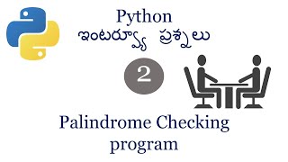 Palindrome in python in telugu|Python Interview questions | Learn python easily |python beginners