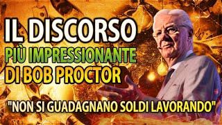 Il modo più veloce per fare tanti soldi (Bob Proctor)