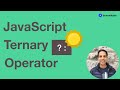 What is the ternary operator in JavaScript?