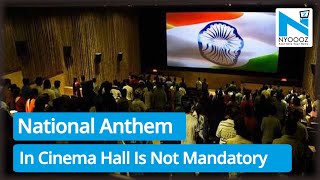 Playing of national anthem not mandatory in movie halls