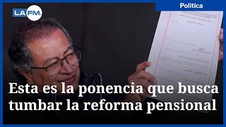 Reforma pensional se caería en la Corte Constitucional: los detalles de la ponencia