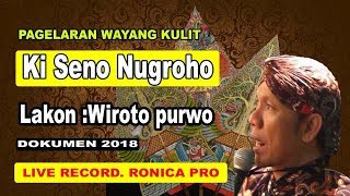 Live Record Ki Seno Nugroho. lakon wiroto parwo