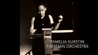 Pamelia Kurstin-Theremin Orchestra