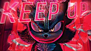 KEEP UP 〉Sonic (Shadow)〈EDIT〉4K
