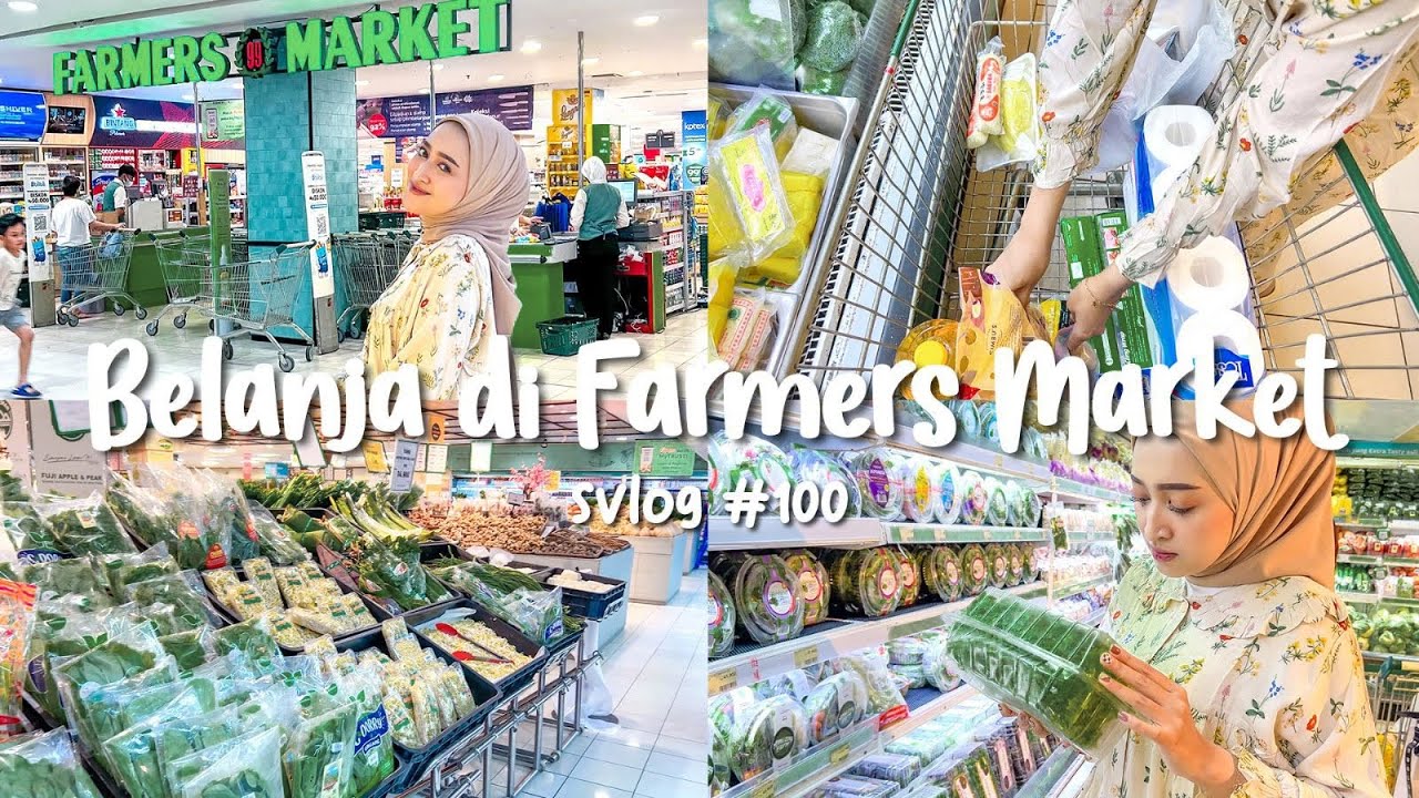 #SVLOG 100 : BELANJA DI FARMERS MARKET! | Seviq Febiniita - YouTube