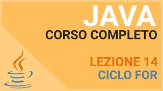Il ciclo FOR in Java - JAVA TUTORIAL ITALIANO 14