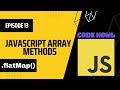 flatMap Array Method in JavaScript | Episode 13