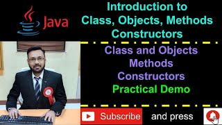 Java - Introduction to class, Objects, Methods, Constructor - Practical Demo - Real Time Example