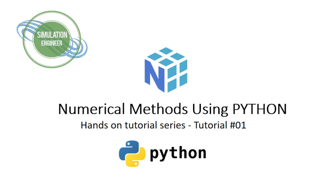 Numerical Methods Using Python - Tutorial #01 - Hands On Tutorial ...