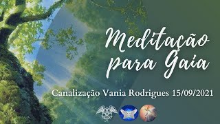 Meditação para Gaia - 2021 - 15-09-21