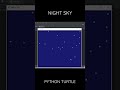 Draw Night sky using Python Turtle | #pythonprogramming #shorts