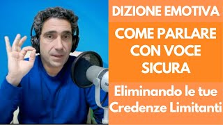 Corso di Dizione Emotiva Online: Come parlare con Voce Sicura eliminando le Credenze Limitanti