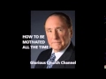 Peter J Daniels - How to be motivated all the time !