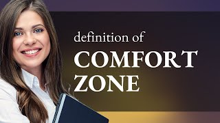 Comfort zone | what is COMFORT ZONE meaning