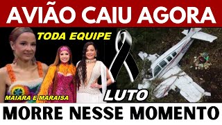 AVIÃO ACABA DE CAIR MORRE , MAIARA E MARAISA  FOI CONFIRMADO PELA EQUIPE SOBRE SUAS VIDAS