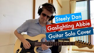 Gaslighting Abbie Steely Dan Guitar Solo Cover