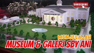 Menjelajah Isi Museum & Galeri SBY Ani