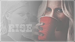 Emma Gilbert x Rebekah Mikaelson | Rise