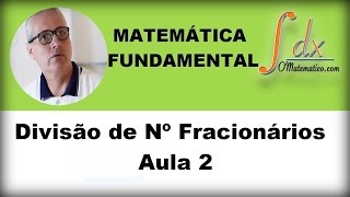 Grings - Divisão de Números Fracionários - Aula 2