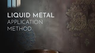 Liquid Metal - Application Method