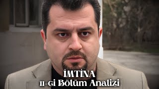 İMTİNA SERİALI 11-Cİ BÖLÜM ANALİZİ