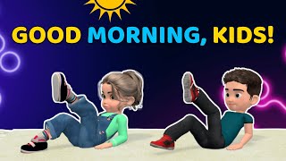 GOOD MORNING EXERCISES FOR KIDS (NO JUMP, NO REPEAT)