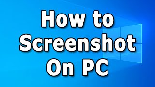 How to Take a Screenshot on Windows 10 | Screenshot on PC